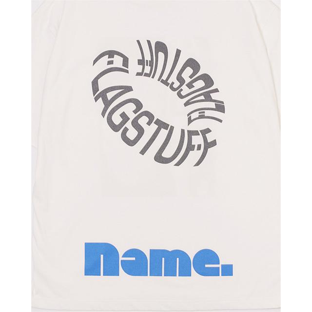 Name. ネーム ハーフスリーブTシャツ F-LAGSTUF-F x Name. HALF SLEEVE