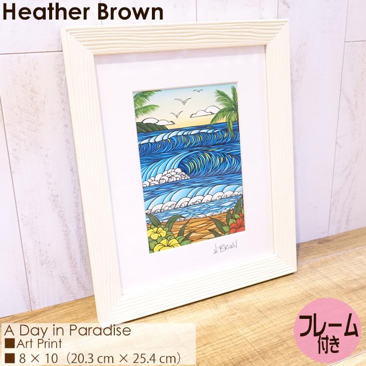 Heather Brown Art Japan ヘザーブラウン A Day In Paradise Art Print アートプリント