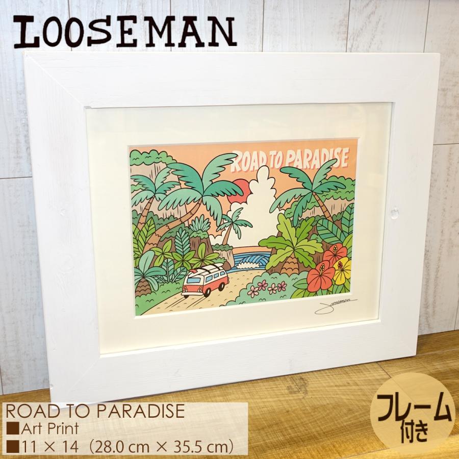 LOOSEMAN ルーズマン アートプリント ROAD TO PARADISE Art Print