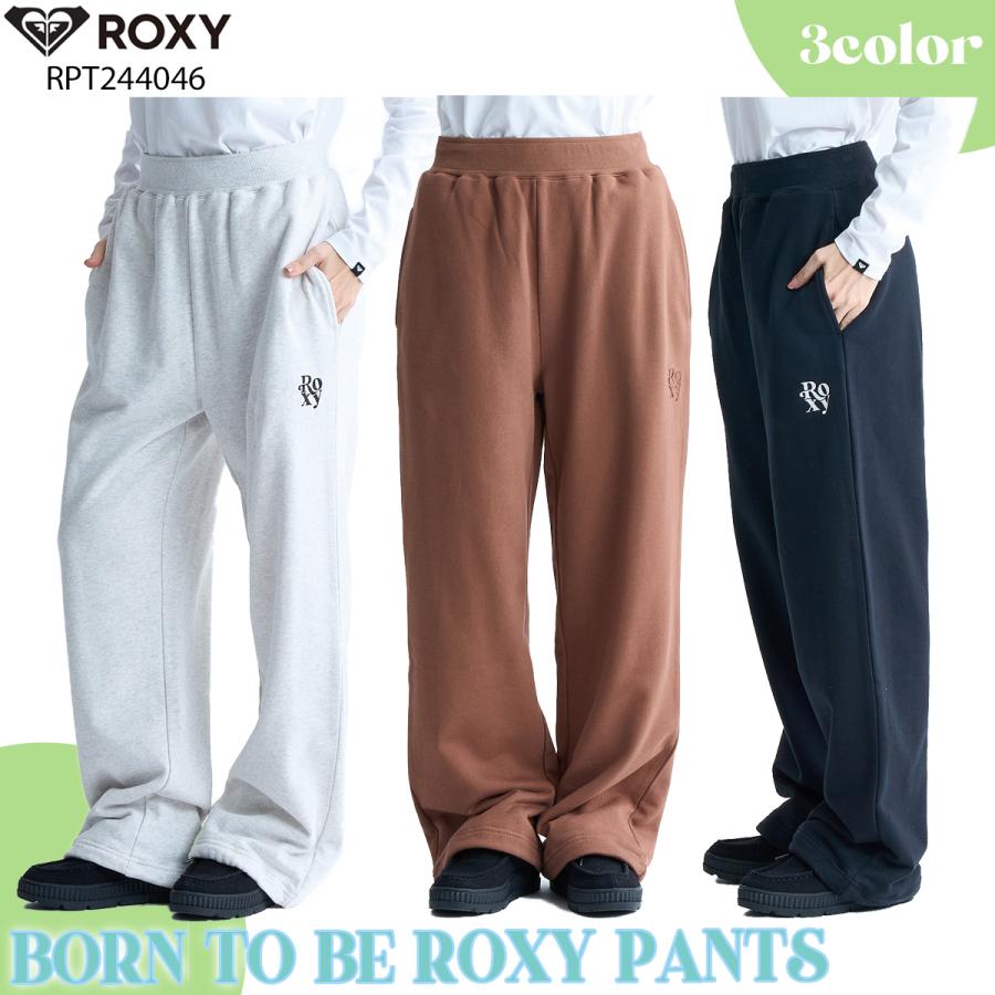 ROXY（ロキシー） 24 ROXY スウェットパンツ BORN TO BE ROXY PANTS