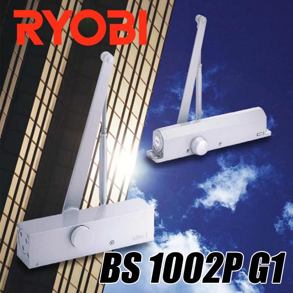 ドアクローザー リョービ BS 1002P G1 パラレル型 ストップ付き バックチェック機能 ラッチングアクション機能