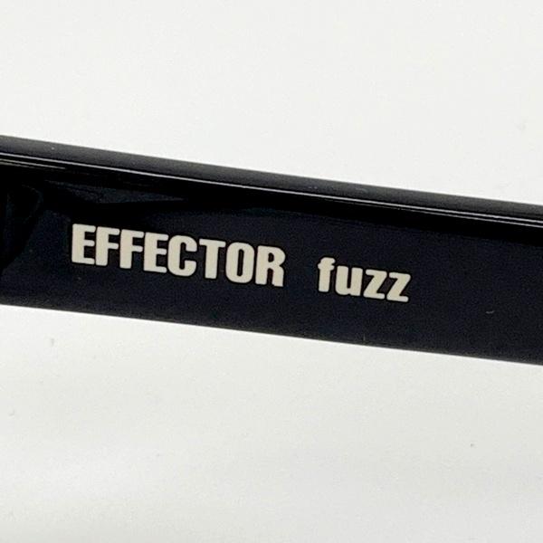EFFECTOR エフェクター fuzz ファズ メガネ 度なし 日本製 8mm厚 