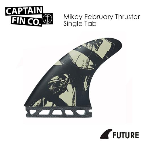 CAPTAIN FIN キャプテンフィン FUTUREFINS フューチャーフィン マイキー・フェブラリー/MIKEY FEBRUARY THRUSTER Single Tab｜surfer