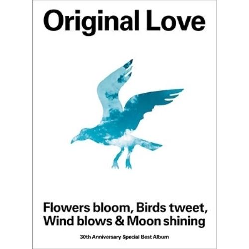 CD/Original Love/Flowers bloom, Birds tweet, Wind blows & Moon shining (4CD+Blu-ray) (歌詞付) (完全生産限定盤)【Pアップ