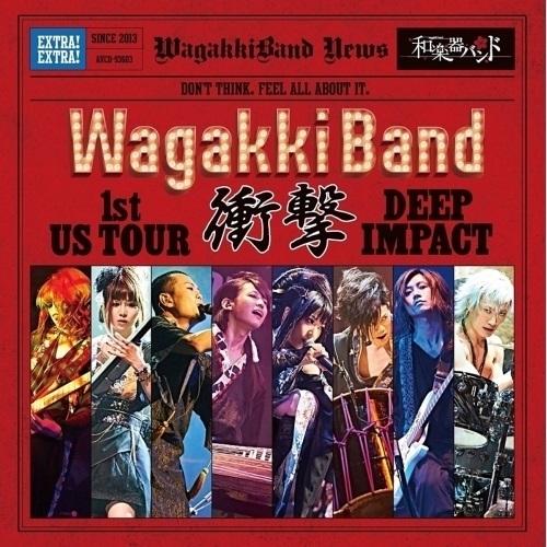 CD/和楽器バンド/WagakkiBand 1st US Tour 衝撃 -DEEP IMPACT- (CD(スマプラ対応))｜surpriseweb