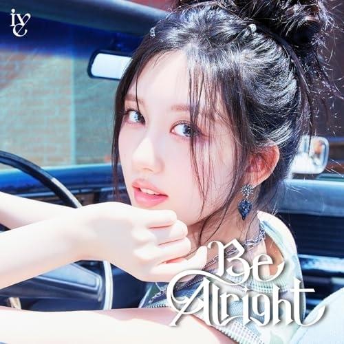 IVE Be Alright I盤 V盤 E盤　通常盤　ソロジャケットセット Be Alright | DISCOGRAPHY | IVE JAPAN OFFICIAL SITE