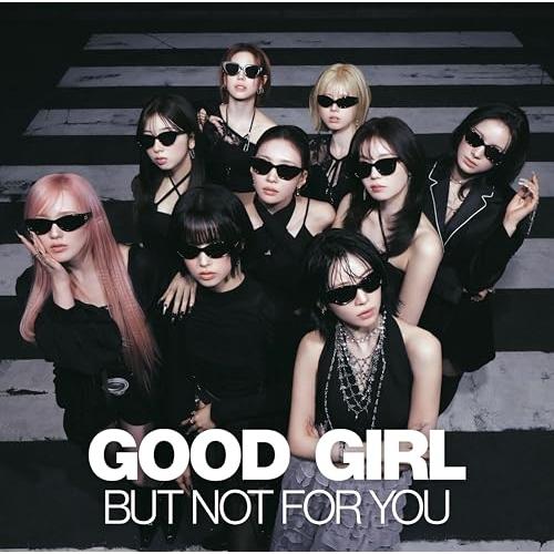 NiziU CD 「GOOD GIRL BUT NOT FOR YOU」 未開封 ソニーミュージック（Sony Music） CD/NiziU/GOOD GIRL BUT NOT FOR