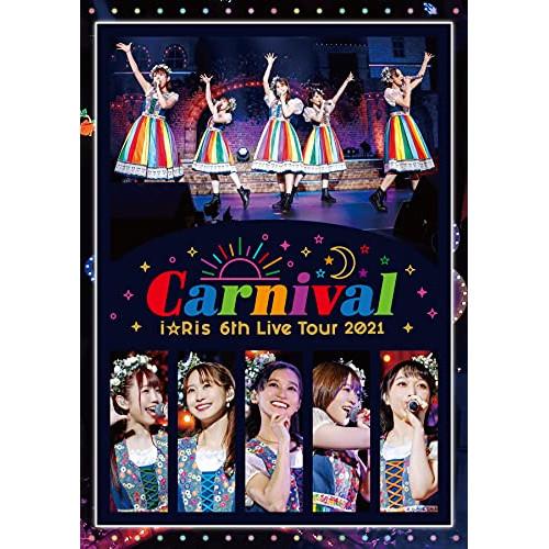 BD/i☆Ris/i☆Ris 6th Live Tour 2021 〜Carnival〜(Blu-ray) (通常盤)