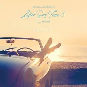CD/DJ HASEBE/HONEY meets ISLAND CAFE After Surf Time3 【Pアップ】｜surpriseweb