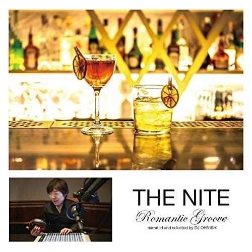 Cd オムニバス The Nite Romantic Groove Narrated Selected 希望者のみラッピング無料 By Dj Ohnishi And