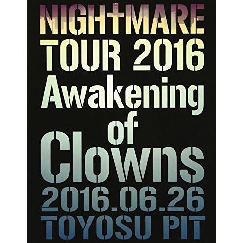 コンビニ受取対応商品 Nightmare Nightmare Tour 16 Awakening Of Clowns 16 06 26 Toyosu Pit Blu Ray 初回生産限定版 55 以上節約 Houmadev Com