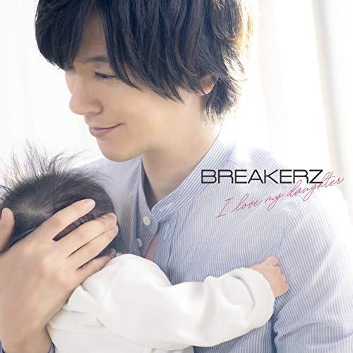 I love my daughter CD BREAKERZ