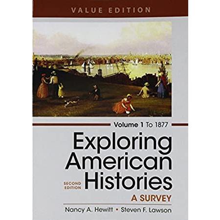 Exploring American Histories: to 1877: Value Edition
