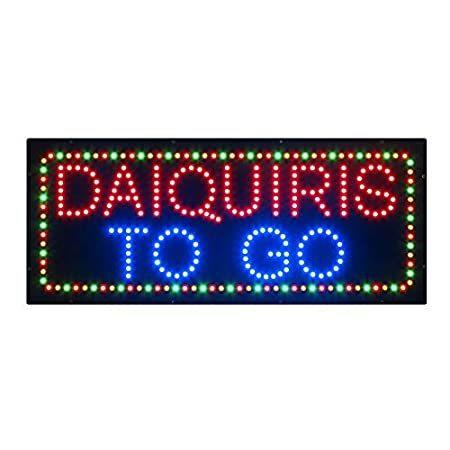 Daiquiris to Go Sign, Super Bright Electric Advertising Display Board LED O