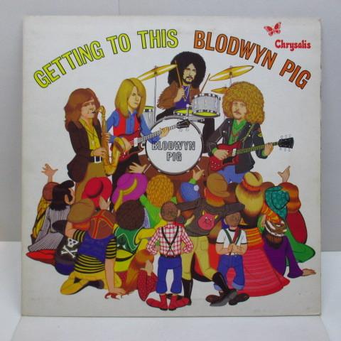 BLODWYN PIG-Getting To This (2nd) (UK Orig.)