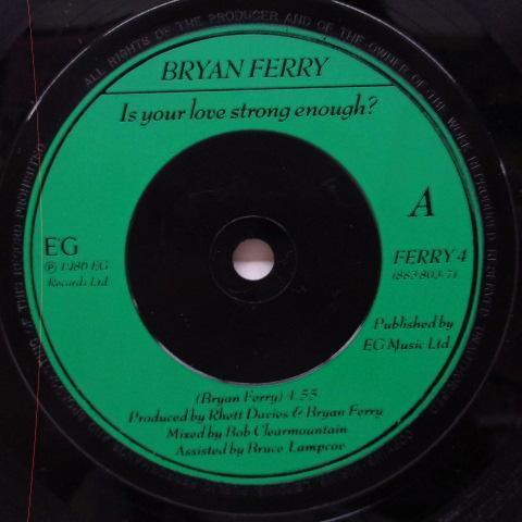 BRYAN FERRY-...Is Your Love Strong Enough? (UK Orig.7"+PS)｜tbr002｜03