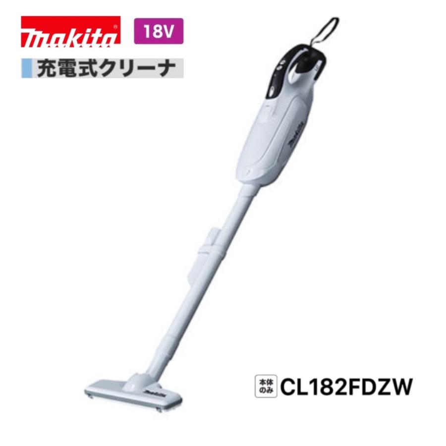 マキタ CL182FDZW 18V 充電式クリーナ 【本体のみ】 : cl182fdzw