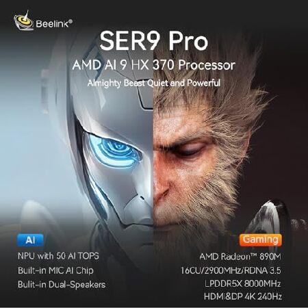 Beelink SER9 Pro AI Mini PC、AMD Ryzen AI 9 HX 370(80TOPS、12C/24T、5.1GHz)、32G LPDDR5X 8000MHz 1TB PCIe4.0 x4 SSD、AI PC AMD Radeon 890M NPU 50 AI T_1