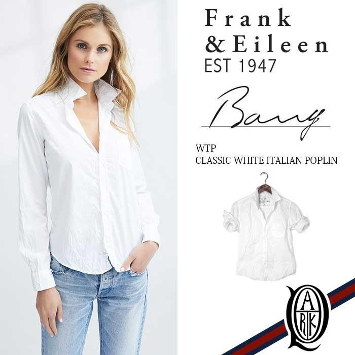 正規取扱店 Frank Eileen Barry Wtp レディースシャツ Cotton White フランクアンドアイリーン Frankandeileen Barry White The Park 通販 Yahoo ショッピング