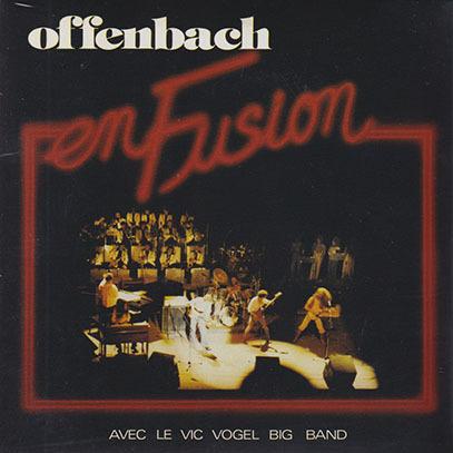 OFFENBACH (avec LE VIC VOGEL BIG BAND)/En Fusion (1979/Live) (オッフェンバッハ/Canada)｜thirdear