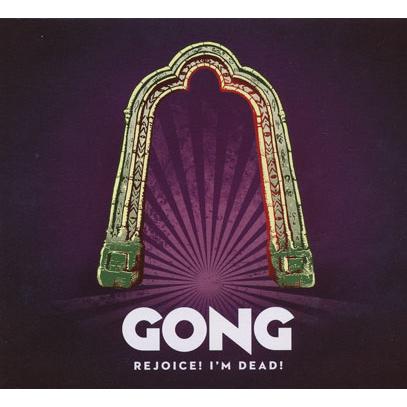 GONG/Rejoice! I'm Dead! (2016) (ゴング/UK,France) | 