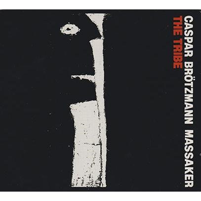 CASPAR BROTZMANN MASSAKER/The Tribe (1988/1st) (カスパー・ブレッツマン・マサカー/German) | 