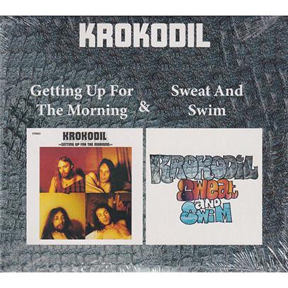 KROKODIL/Getting Up For The Morning + Sweat And Swim(2CD) (1972+73/4+5th) (クロコディル/Switz,UK,German) | 