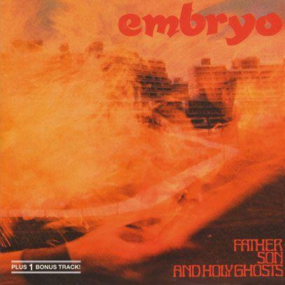 EMBRYO/Father Son & Holy Ghosts (1972/3rd) (エンブリオ/German) | 