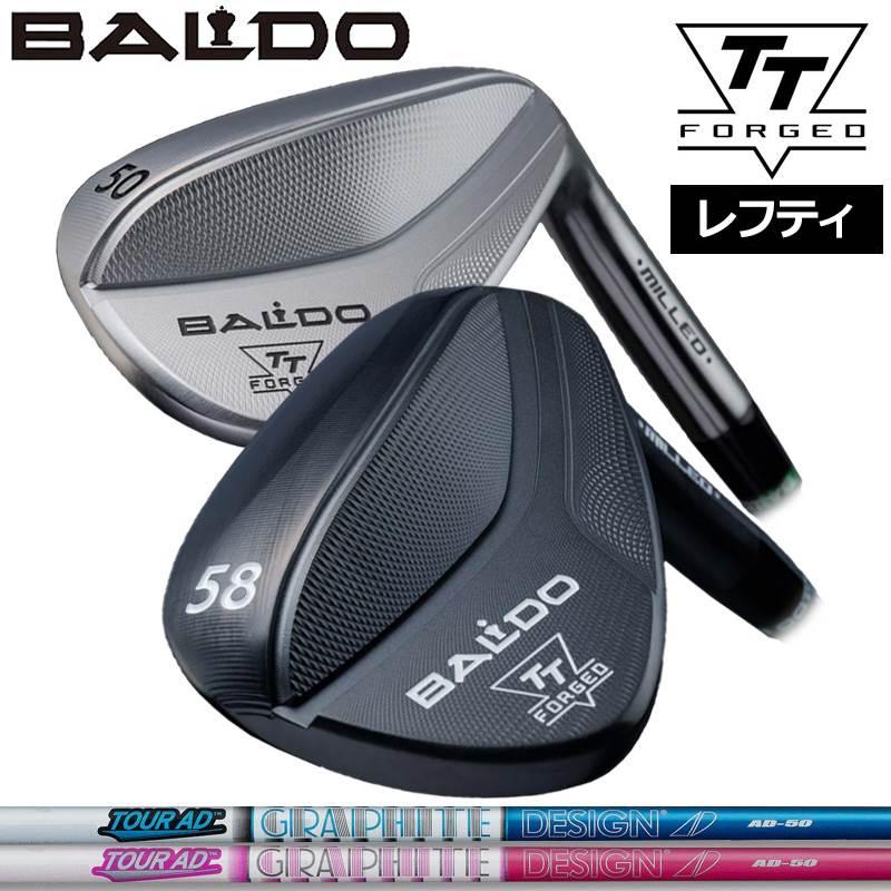 バルド レフティ 2024  TT フォージド ウェッジ グラファイトデザイン TourAD AD-50 装着 【カスタム】【新品】 BALDO FORGED MILLED WEDGE クラブ TTウェッジ TOUR SATIN BLACK BALDO（バルド） レフティ 2024 TT フォージド ウェッジ グラファイト