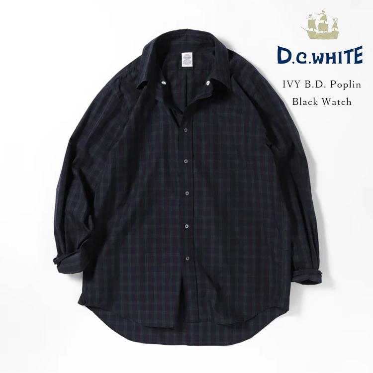 D.C.WHITE ディーシーホワイト IVY B.D.Poplin アイビーBDシャツ