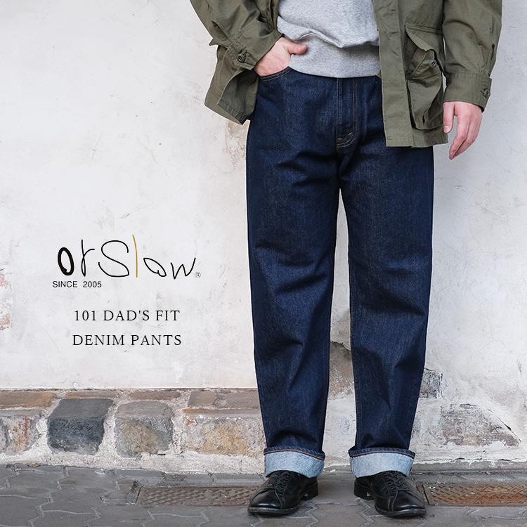 orSlow オアスロウ 01-1010W-81 101 DAD'S FIT DENIM PANTS orSlow オアスロウ 01-1010W-81 101 DAD'S FIT DENIM PANTS