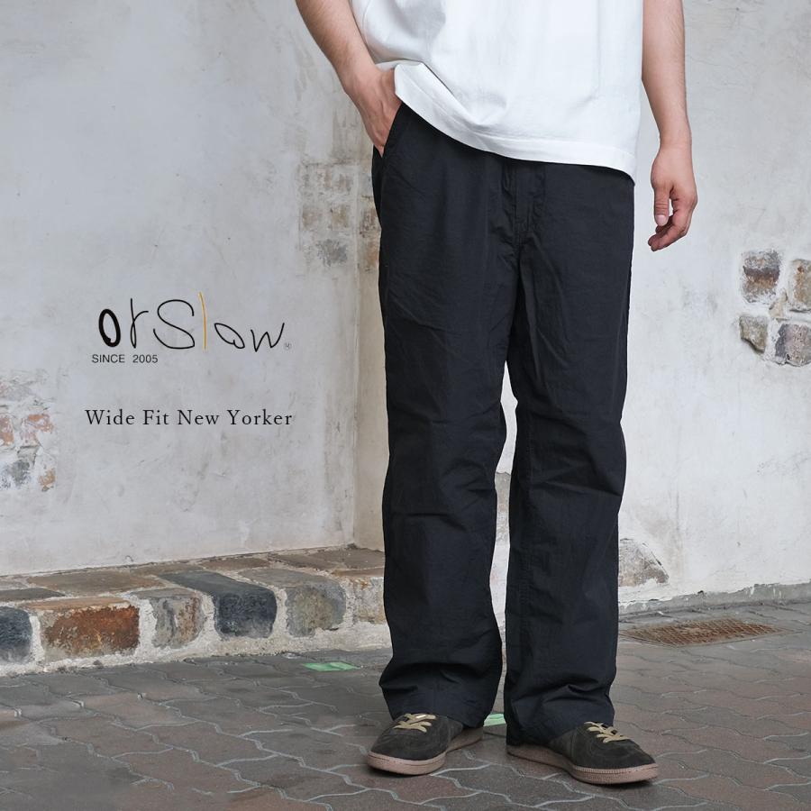 orSlow（オアスロウ） 01-1021-CN61 Wide Fit New Yorker Pants ワイド