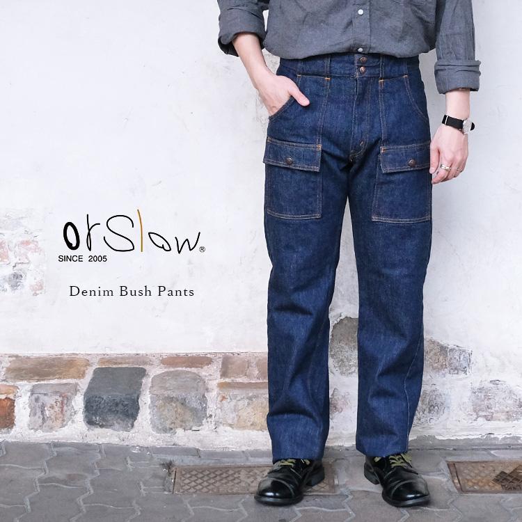 orSlow オアスロウ 01-5017-81 Denim Bush Pants デニム ブッシュ