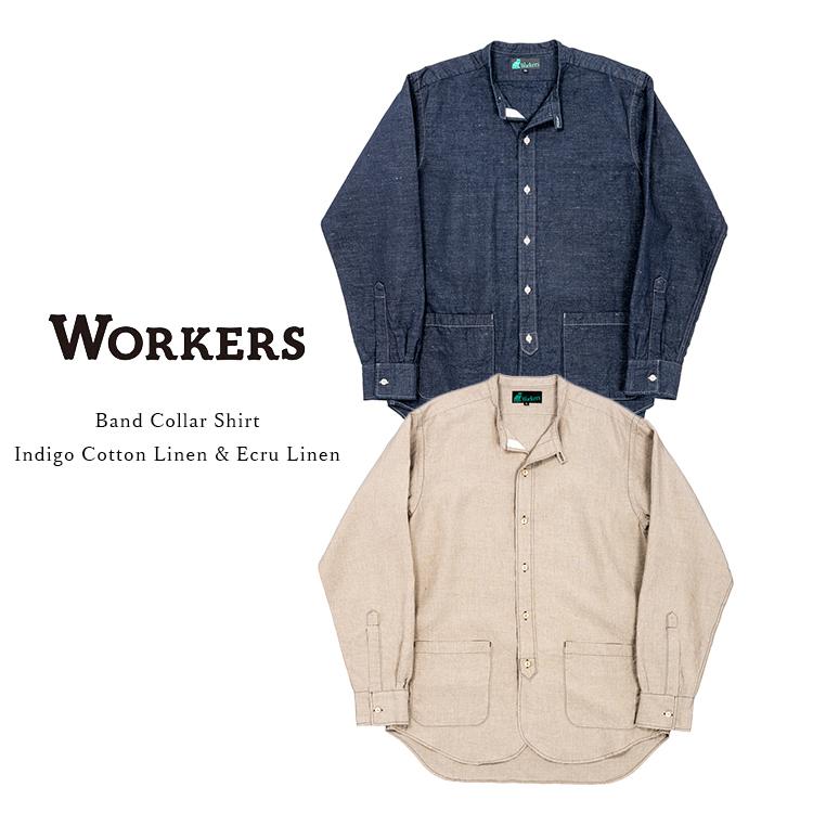 WORKERS ワーカーズ Band Collar Shirt バンドカラーシャツ リネン
