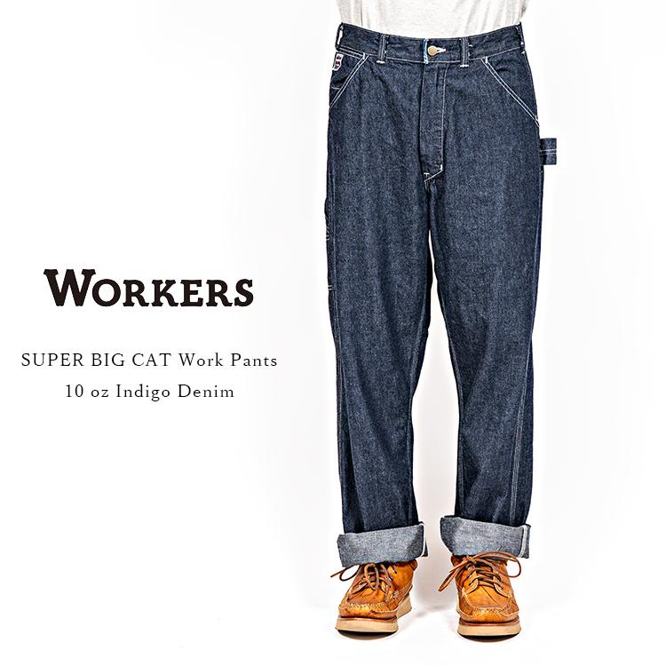 WORKERS ワーカーズ SUPER BIG CAT Work Pants スーパービッグキャット