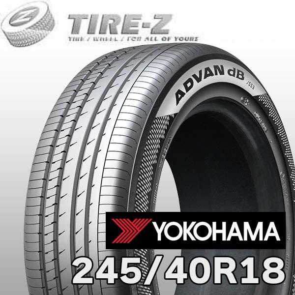2025-2026年製 在庫あり 特価 245/40R18 97Y XL ヨコハマ アドバン デシベル V553 ADVAN dB YOKOHAMA サマー 1本価格
