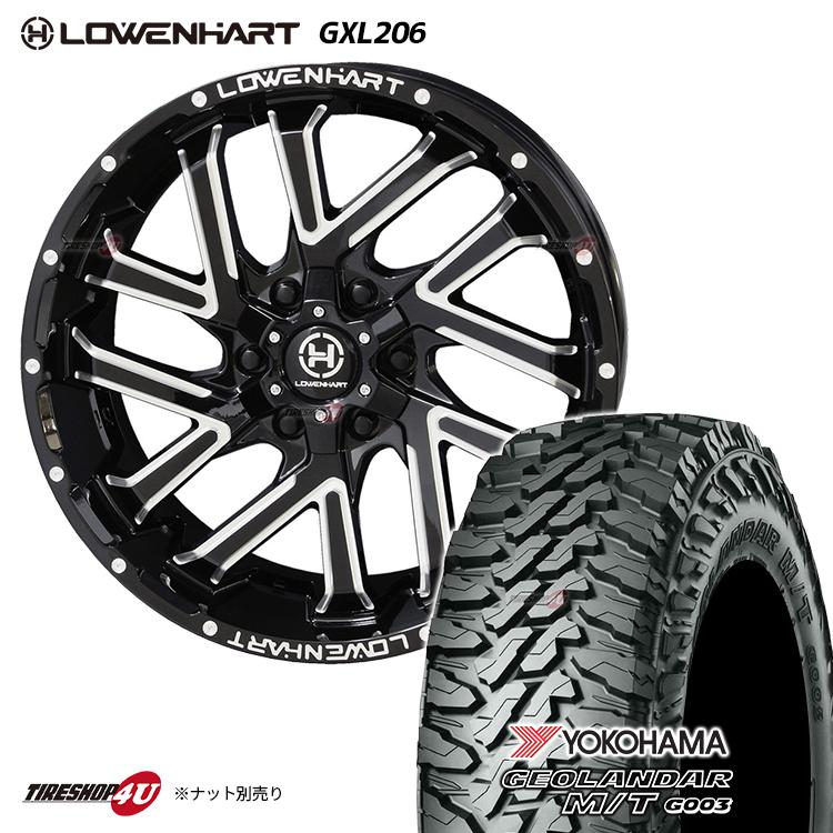 4本セット LOWENHART GXL206 20x8.5J 6/139.7 +10 YOKOHAMA GEOLANDAR M/T G003 275/55R20 プラド ハイラックス カスタム車 O/Fサイズ