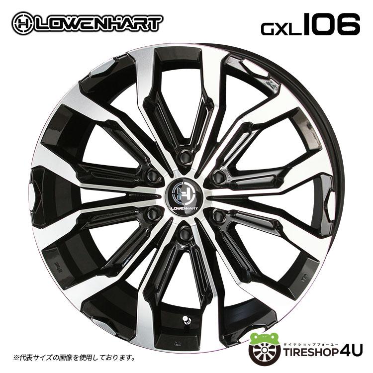 LOWENHART タイヤホイール4本セット GXL106 20x8.5J 6/139.7 +20 LOWENHART タイヤホイール4本セット GXL106 20x8.5J 6/139.7 +20