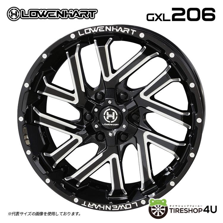 LOWENHART タイヤホイール4本セット GXL206 17x8.0J 6/139.7 +20 LOWENHART タイヤホイール4本セット GXL206 17x8.0J 6/139.7 +20