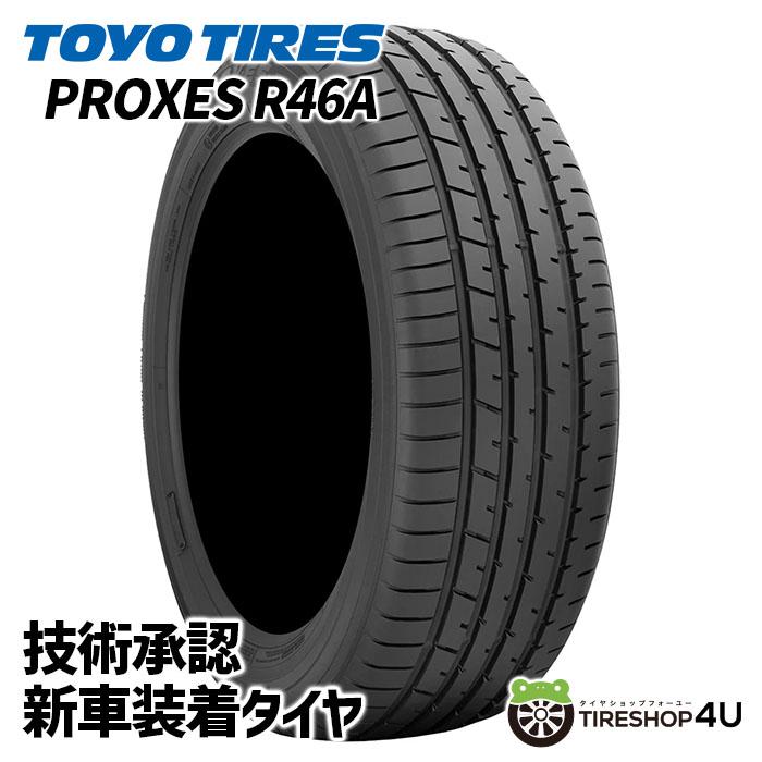 TOYO TIRES 225/55R19 トーヨー 新車装着タイヤ PROXES R46A TOYO TIRES 225/55R19 トーヨー 新車装着タイヤ PROXES R46A