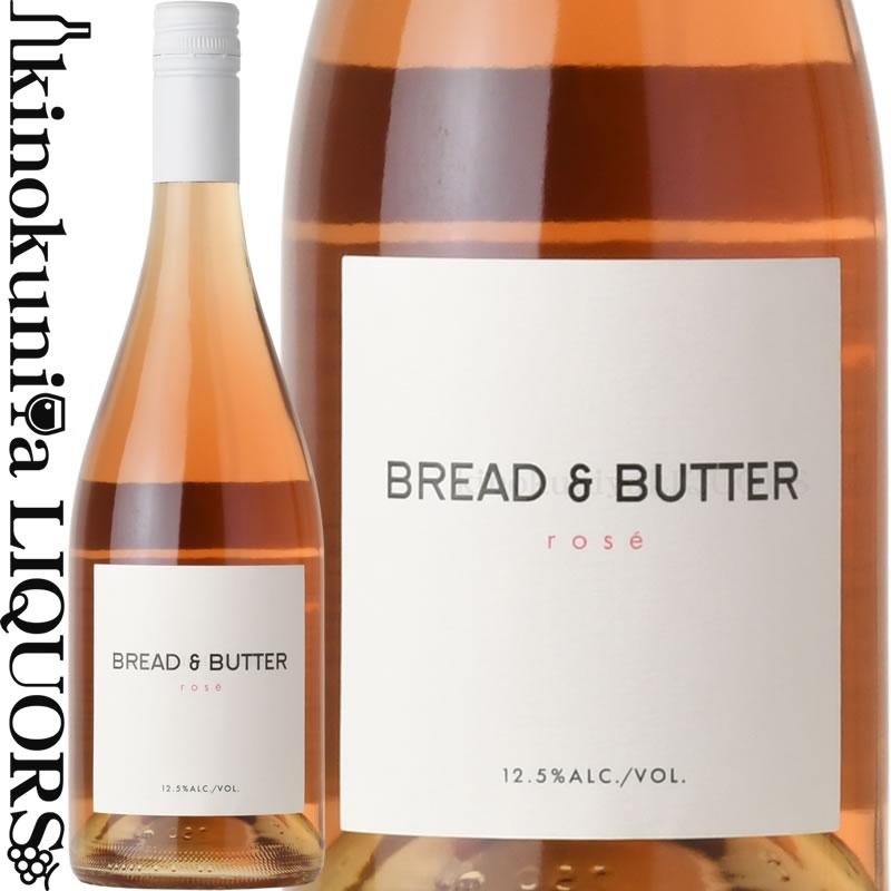 ブレッド＆バター / ロゼ [2021] ロゼワイン 辛口 750ml / アメリカ カリフォルニア州 Bread & Butter Rose