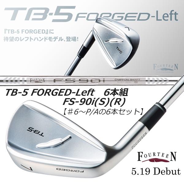 フォーティーン アイアン TB-5 フォージド (左用)レフト 6本セット(#6