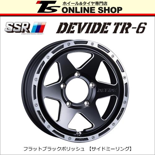 SSR DEVIDE TR-6 6.0J-16インチ (-5) 5H/PCD139.7 フラットブラックポリッシュ ホイール１本 ディバイド