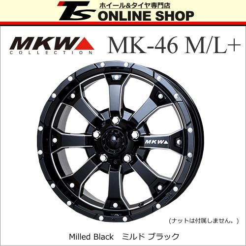 MKW MK-46 M/L+ 8.0J-16インチ (17) 5H/PCD114.3 ミルドブラック