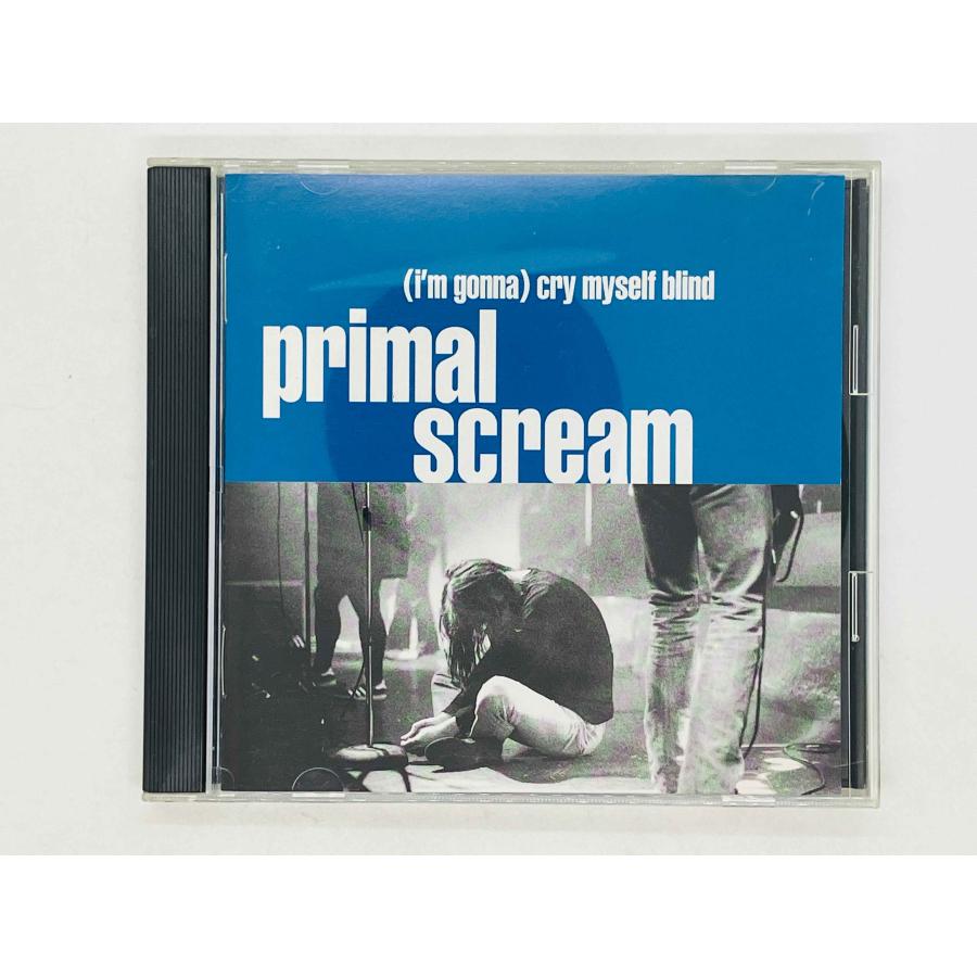 即決CD Primal Scream / (I'm Gonna) Cry Myself Blind プライマル