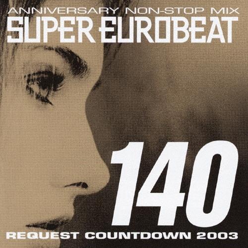Various Artists ANNIVERSARY NON-STOP MIX SUPER EUROBEAT VOL.140 REQUEST COUNTDOWN 2003 ［2CD+DVD］ CD | 