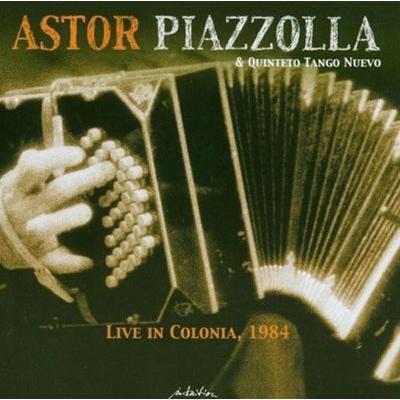 Astor Piazzolla Live In Colonia, 1984 CD | 