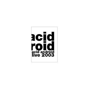 acid android acid android live 2003 DVD | 