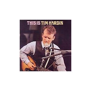 Tim Hardin This Is Tim Hardin CD | 