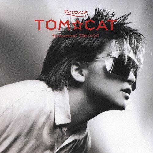 TOM☆CAT マイ・リコメンド TOM☆CAT CD | 